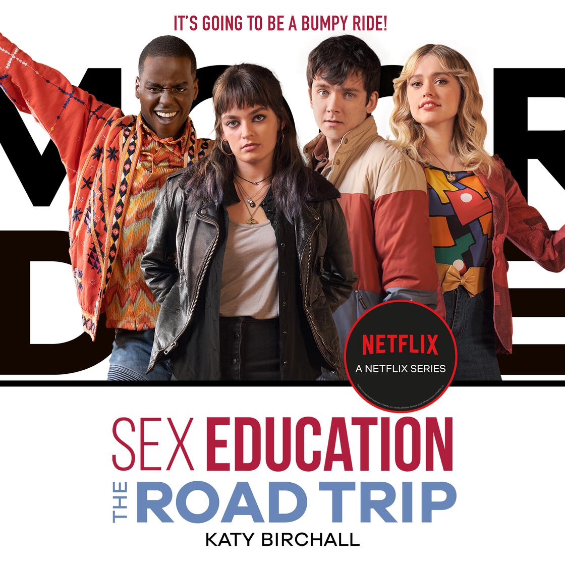 Sex Education: The Road Trip by Katy Birchall