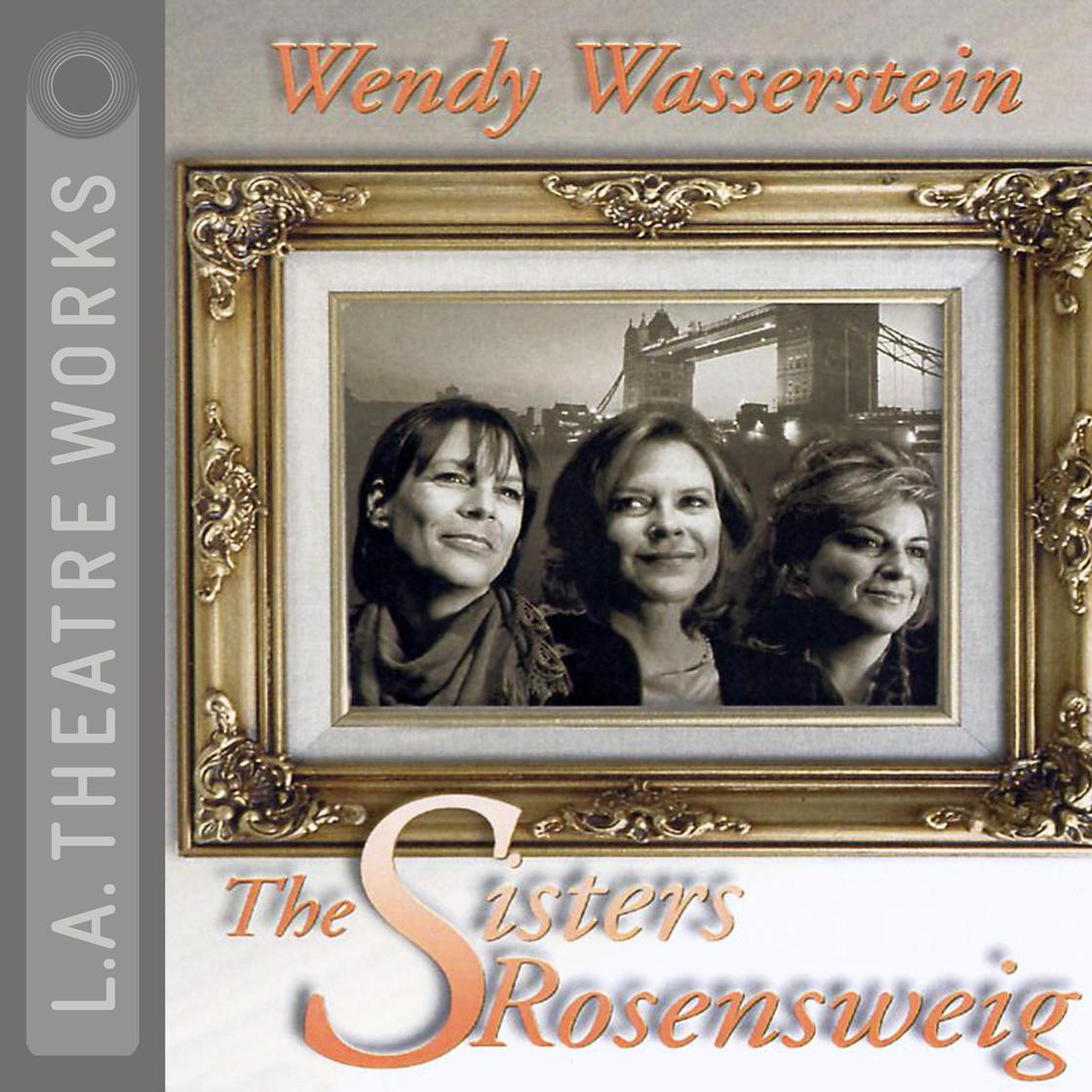 The Sisters Rosensweig by Wendy Wasserstein