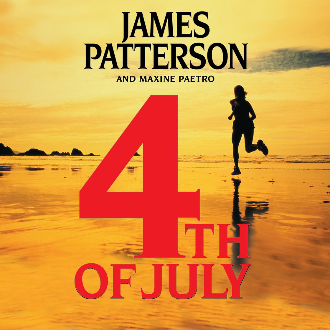 4th of July by James Patterson & Maxine Paetro