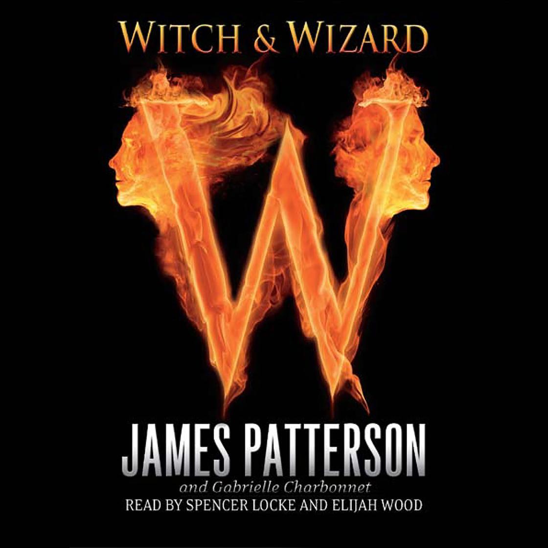 Witch & Wizard by James Patterson & Gabrielle Charbonnet