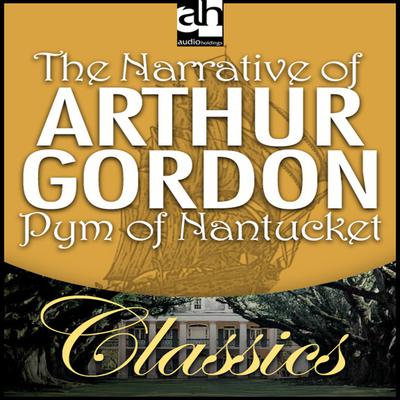 The Narrative of Arthur Gordon Pym of Nantucket