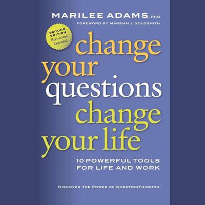 Change Your Questions, Change Your Life