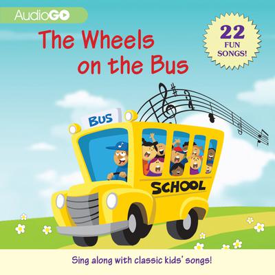 The Wheels on the Bus by AudioGO Narrated by Susan Boyce Audiobook
