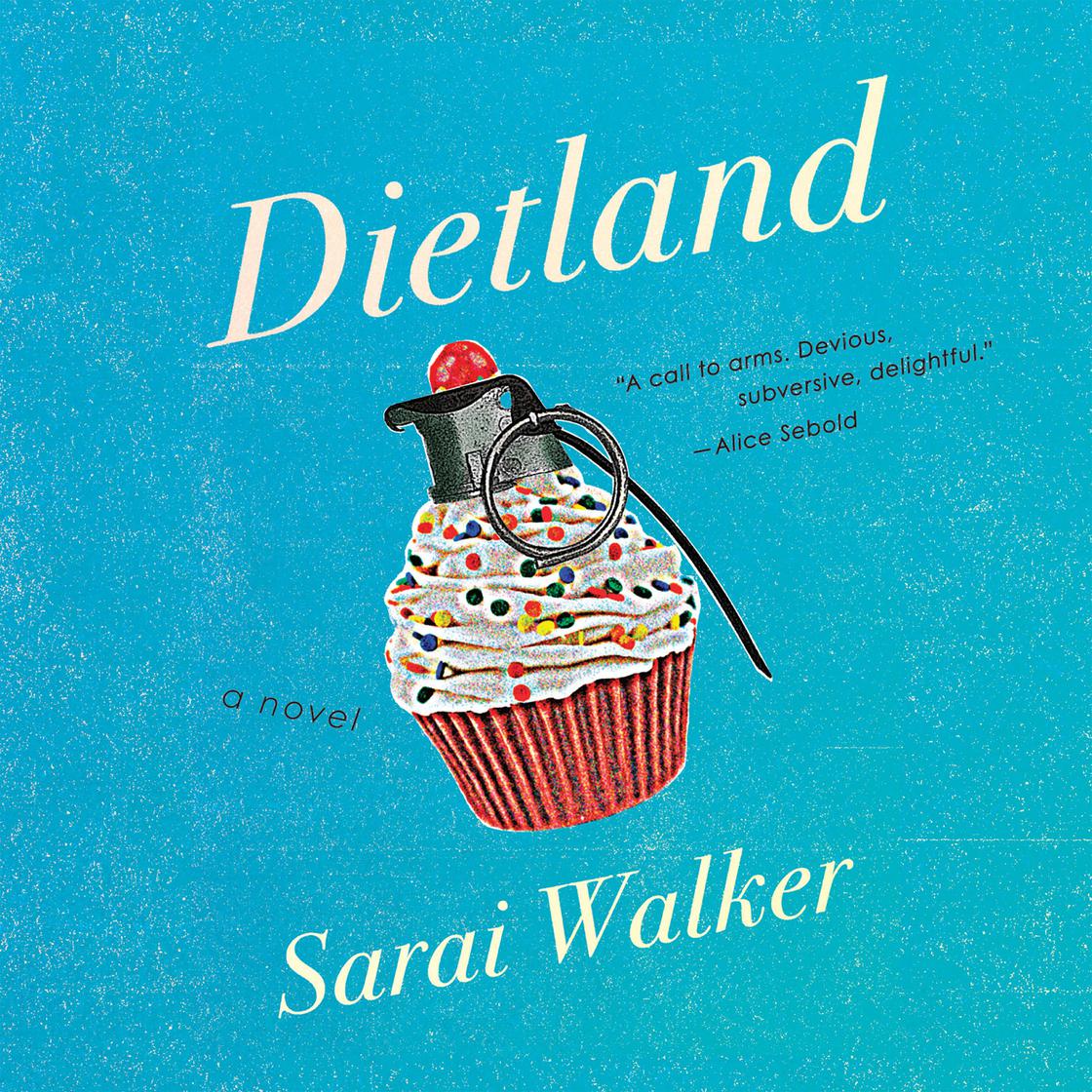 Dietland by Sarai Walker