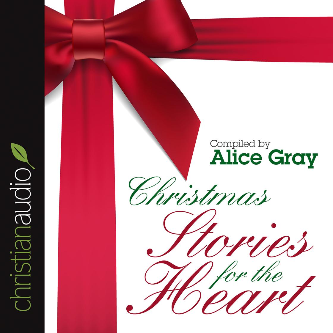 Christmas Stories for the Heart - Abridged by Alice Gray & Jodi Lorimer