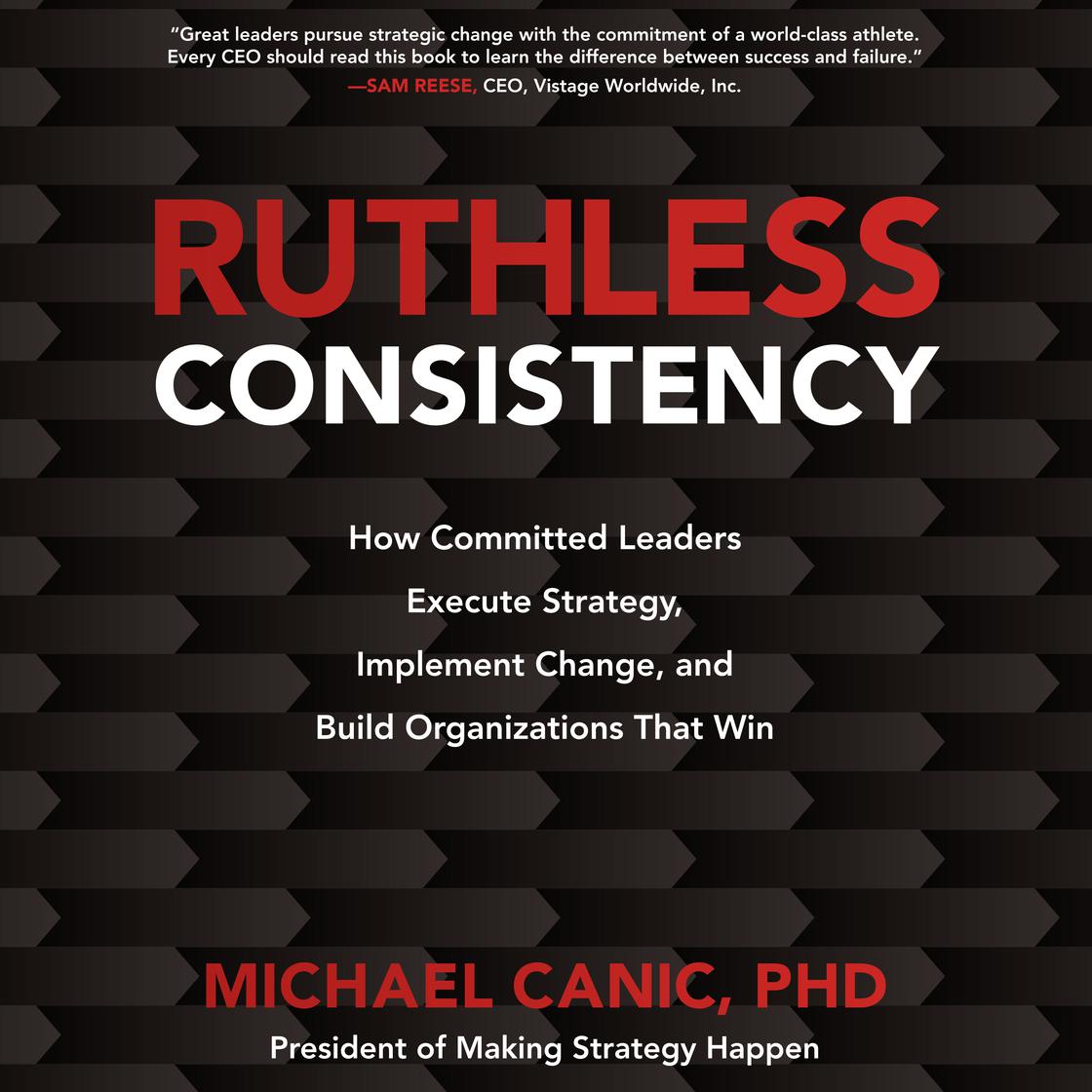 Ruthless Consistency by Michael Canic