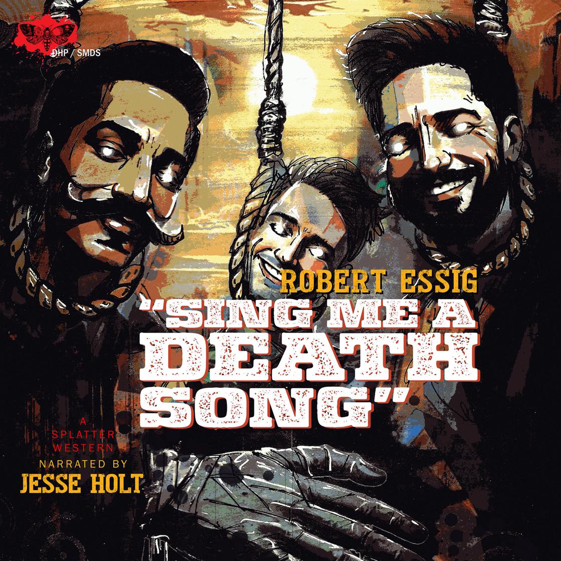 Robert Essig Sing Me A Death Song