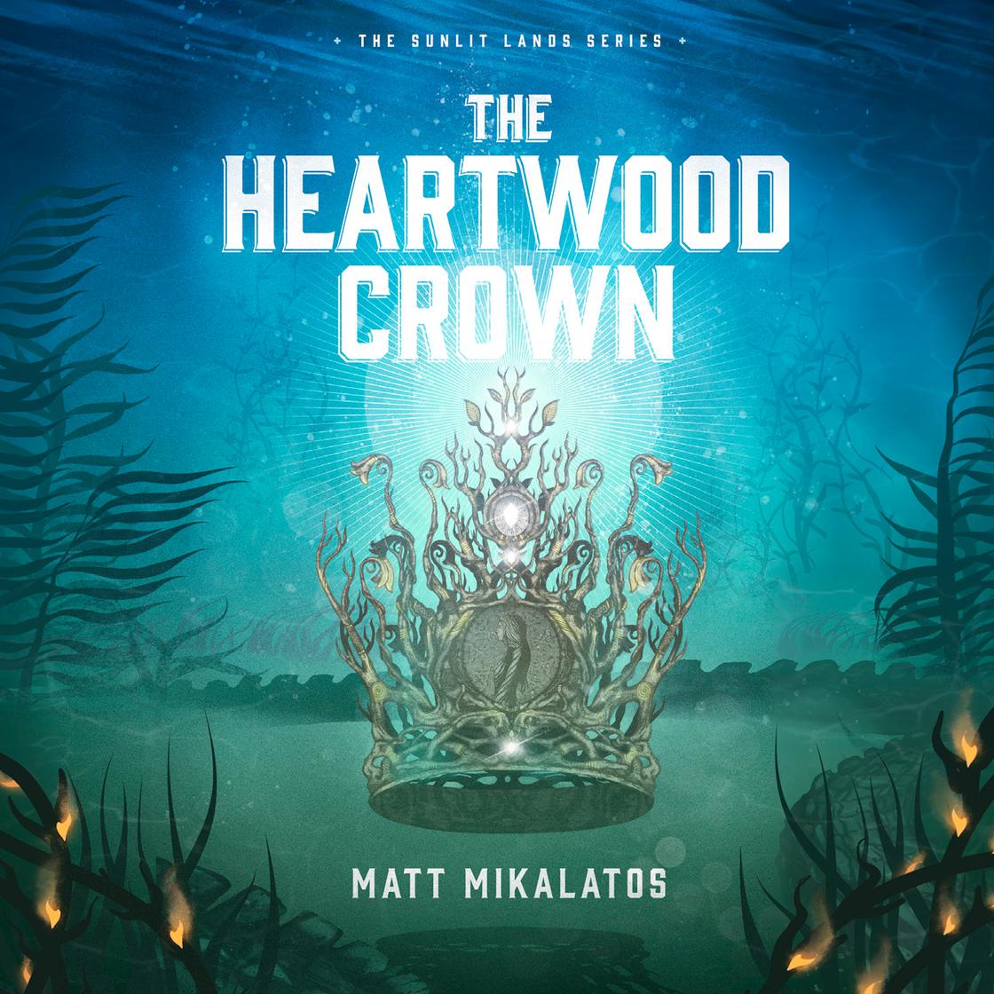 The Heartwood Crown by Matt Mikalatos