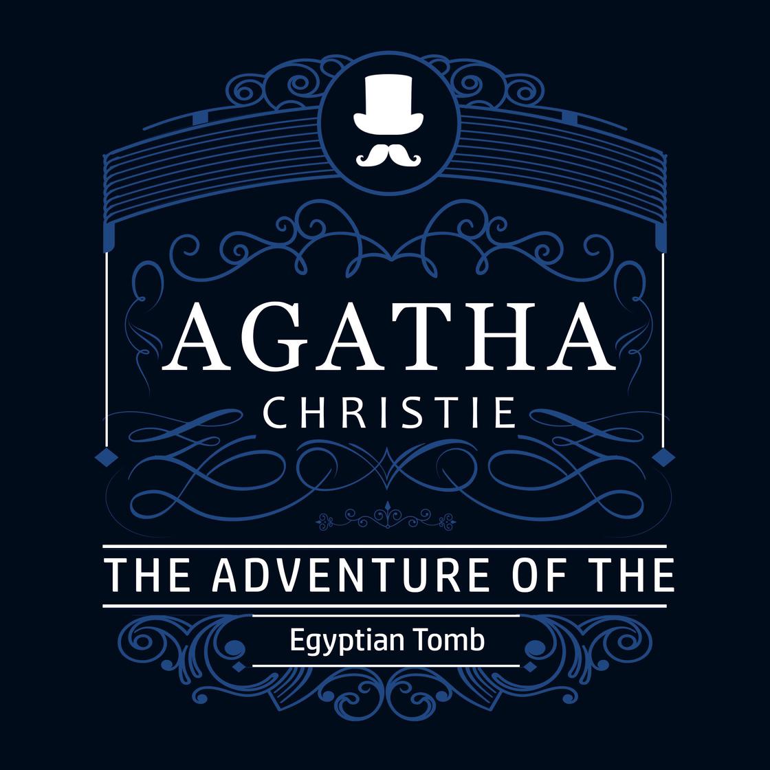 The Adventure of the Egyptian Tomb (Part of the Hercule Poirot Series) by Agatha Christie