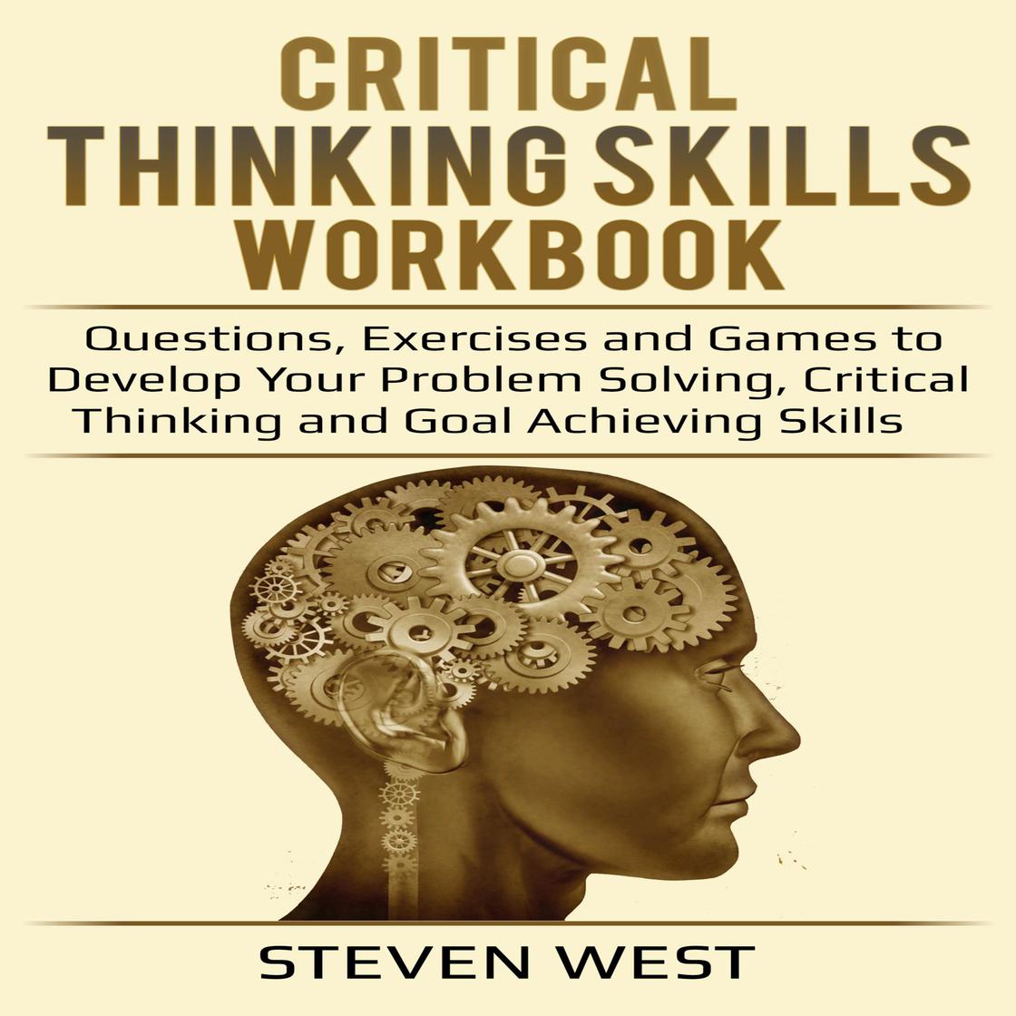Critical Thinking Skills Workbook Questions, Exercises and Games to ...