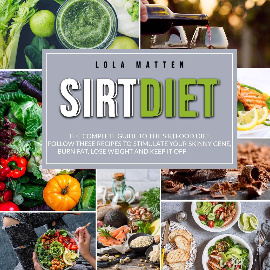 Libro.fm Sirt Diet The Complete Guide to the Sirtfood Diet, follow