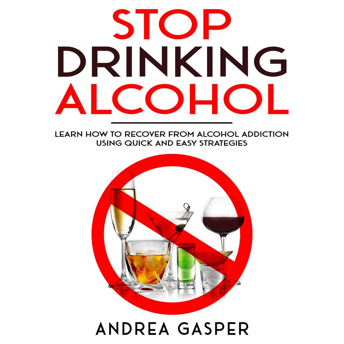 Libro.fm Stop Drinking Alcohol Learn How to Recover from Alcohol