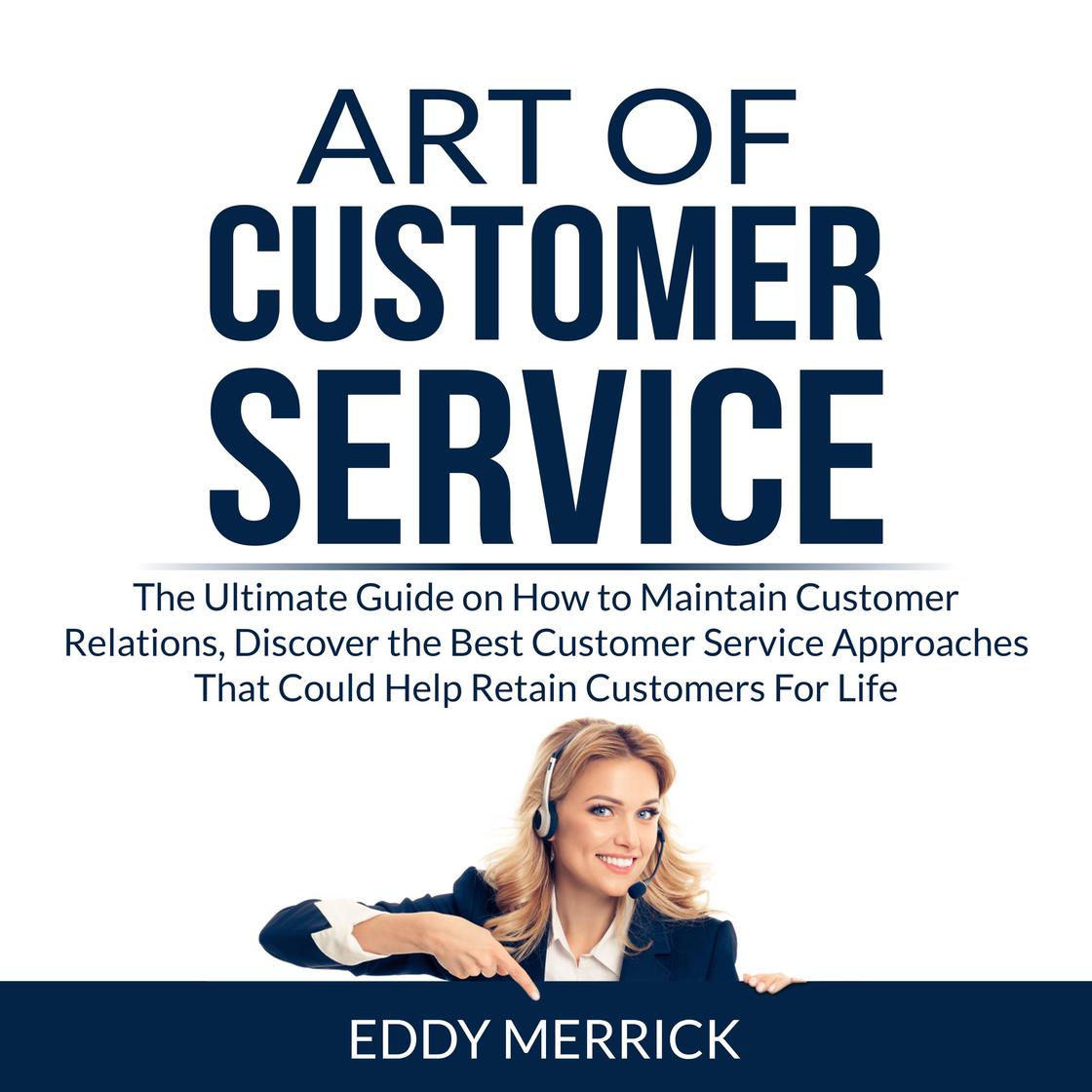 Libro.fm Art of Customer Service The Ultimate Guide on How to