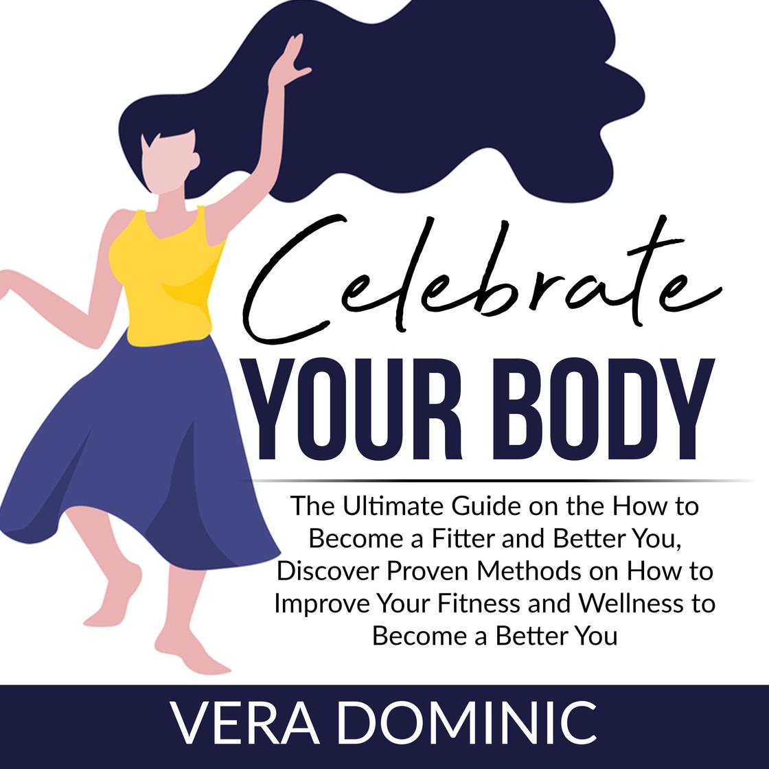 celebrate-your-body-the-ultimate-guide-on-the-how-to-become-a-fitter