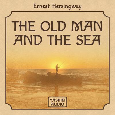 The Old Man And The  Sea