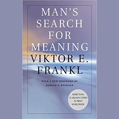 Man's Search for Meaning