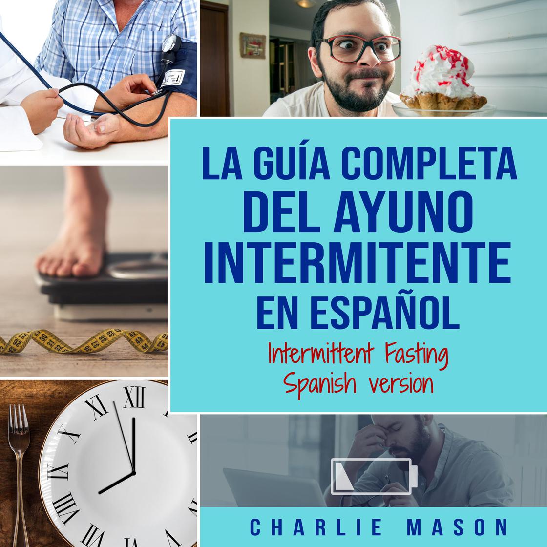 Libro.fm La guía completa del ayuno intermitente en Español/ The