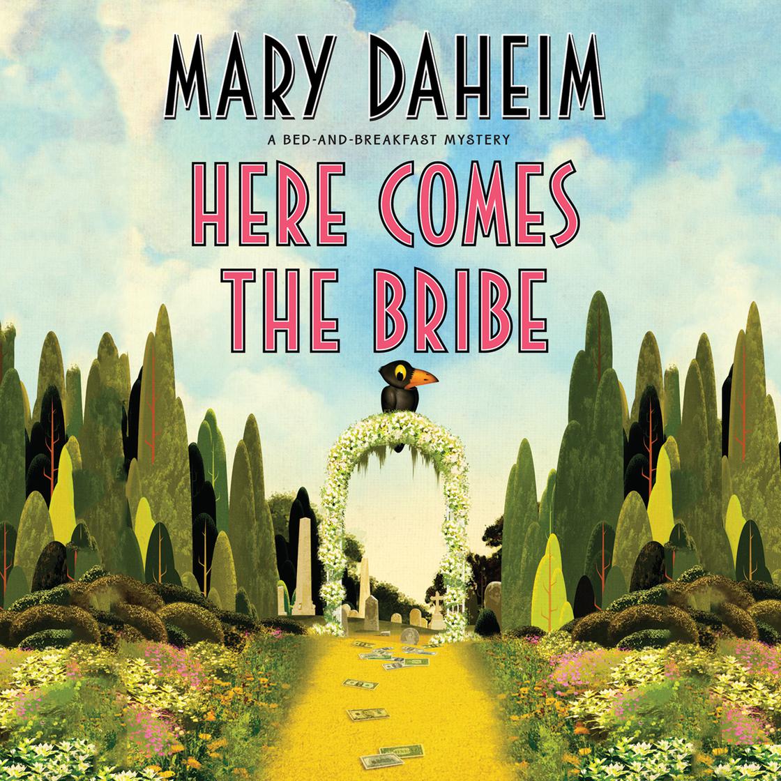 Here Comes the Bribe by Mary Daheim