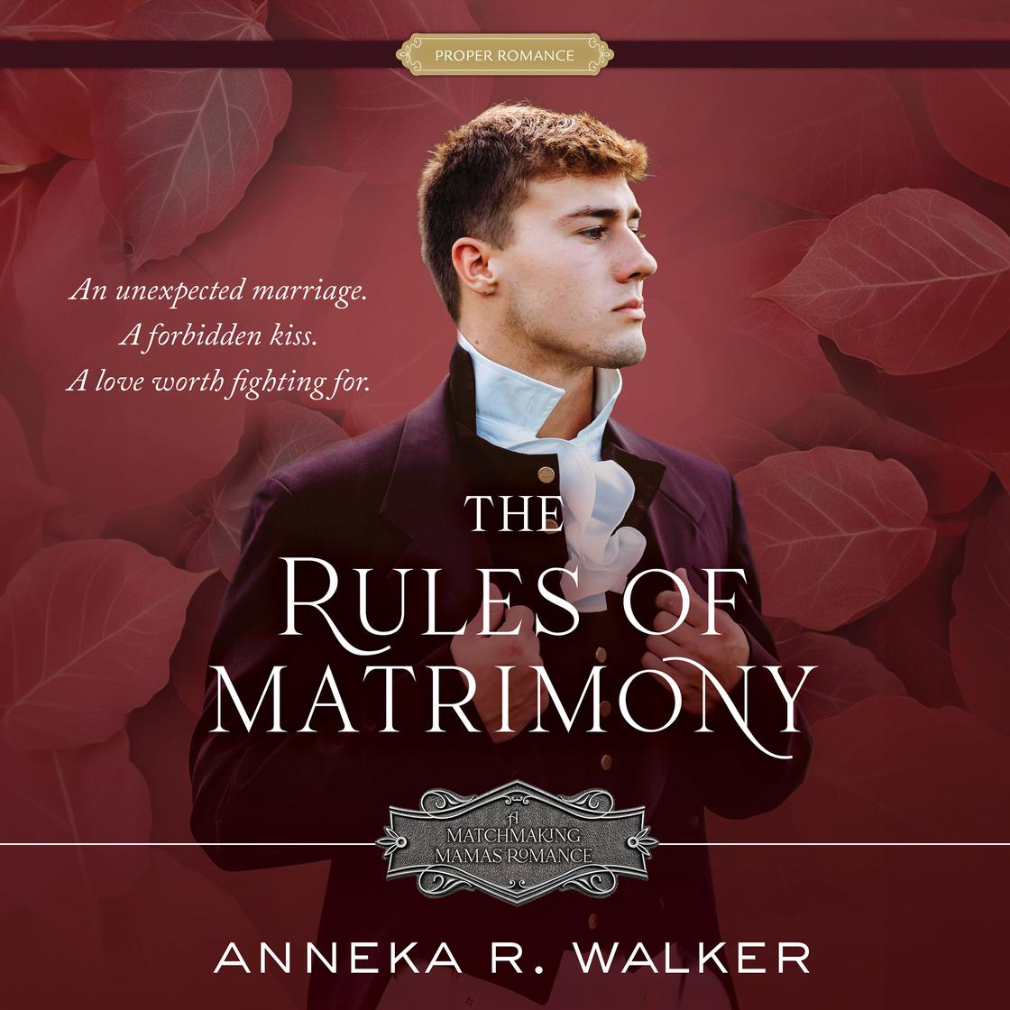 The Rules of Matrimony by Anneka R. Walker