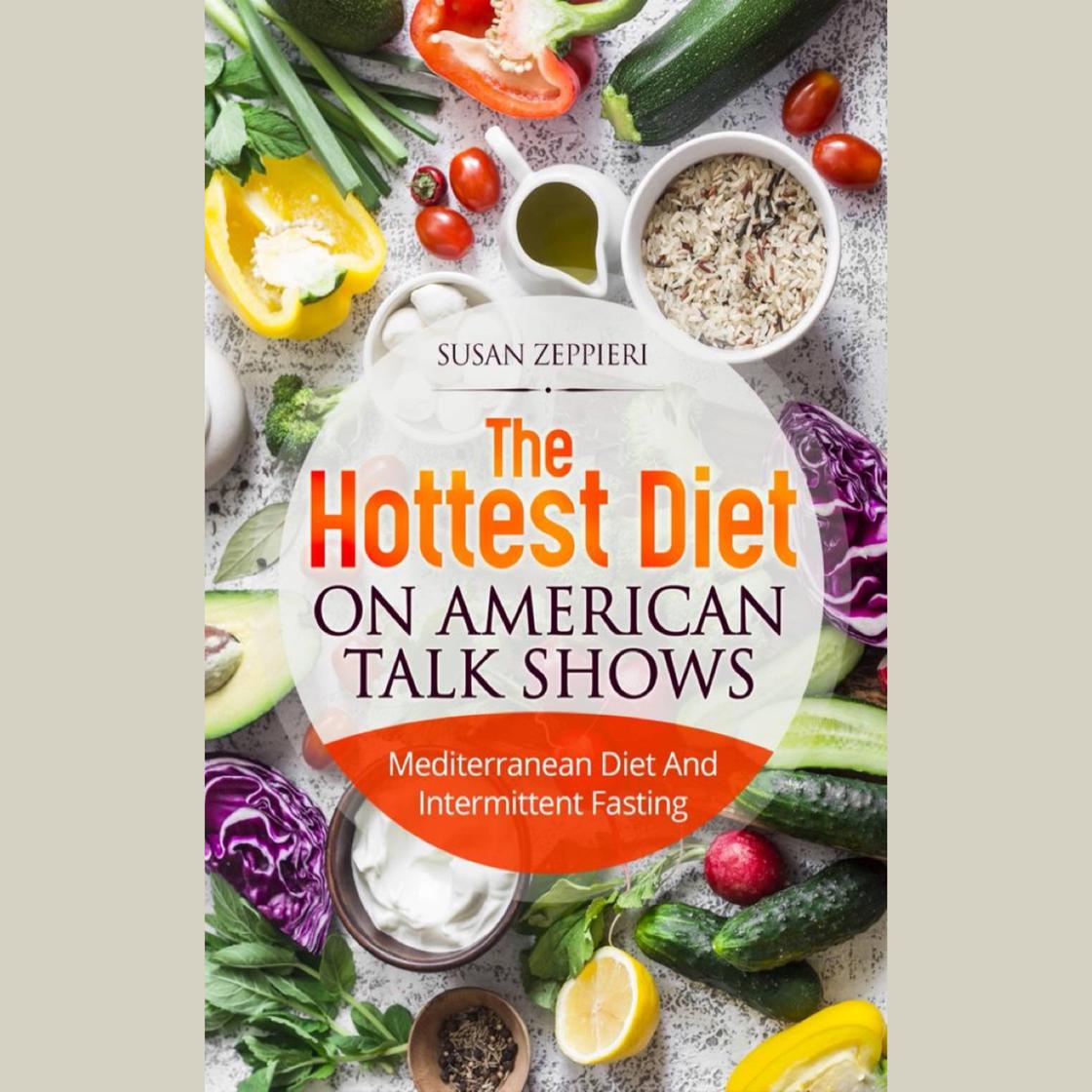 The Hottest Diet On American Talk Shows by Susan Zeppieri