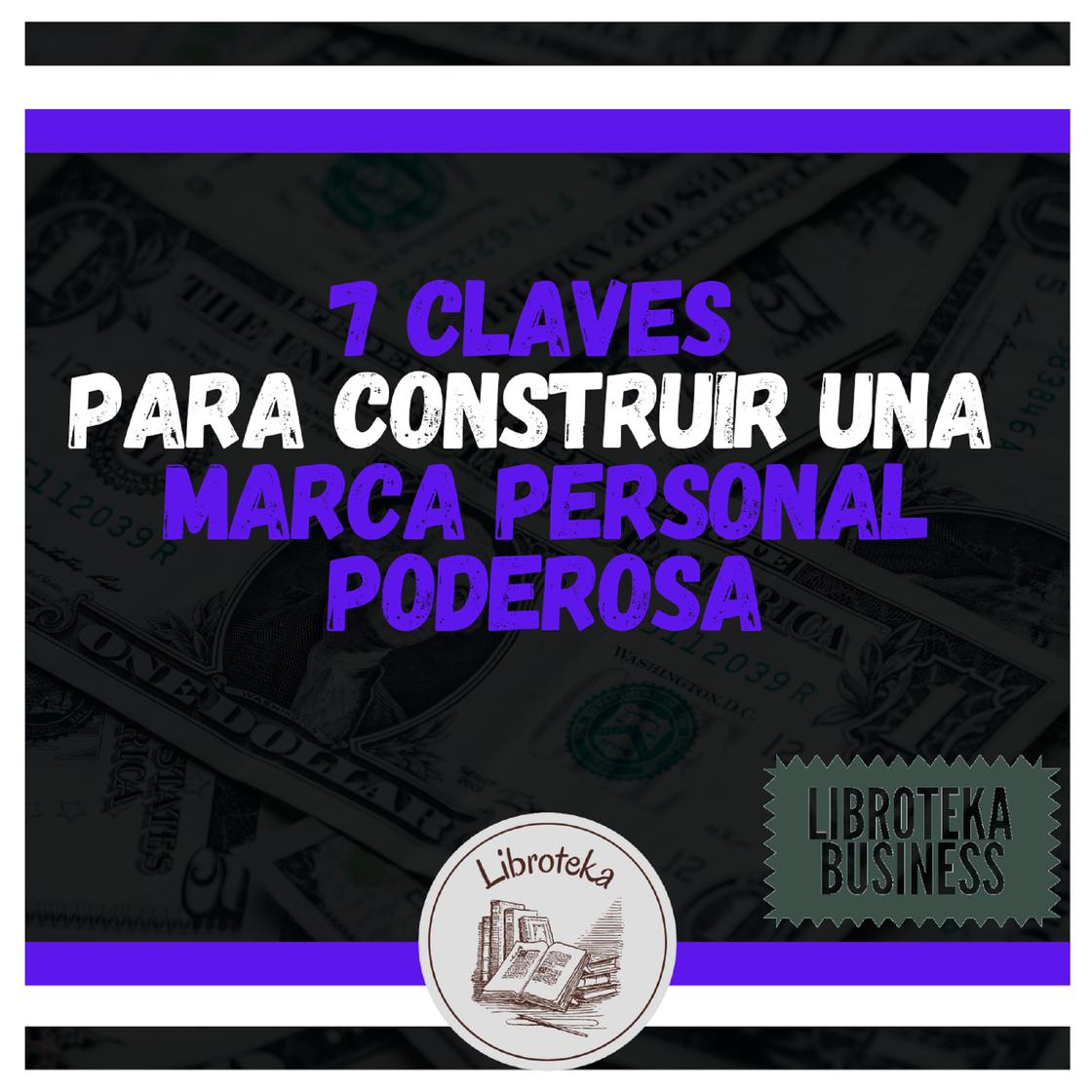 7 Claves Para Construir Una Marca Personal Poderosa by LIBROTEKA ...