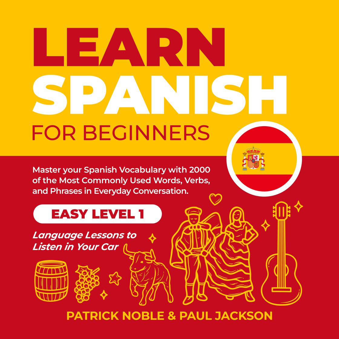Learn Spanish for Beginners by Patrick Noble Narrated by Melissa