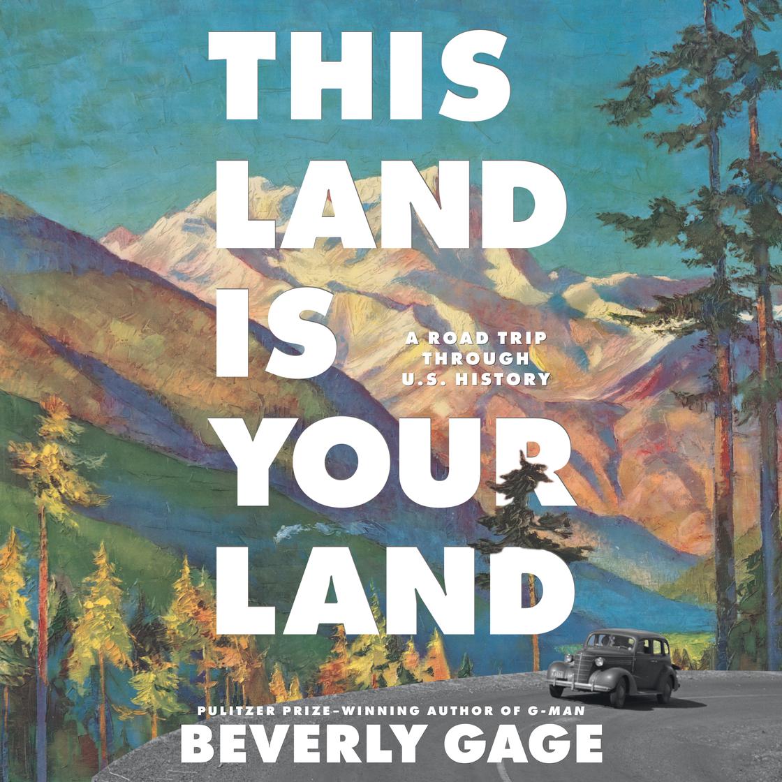 This Land is Your Land by Beverly Gage Narrated by Gabra Zackman