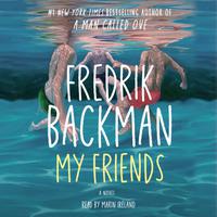 View audiobook of My Friends by Fredrik Backman