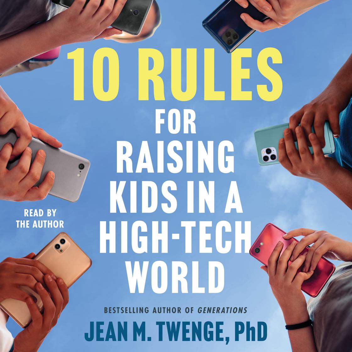 10 Rules for Raising Kids in a High-Tech World Audiobook | Libro.fm