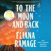 View audiobook of To the Moon and Back (Reese's Book Club) by Eliana Ramage