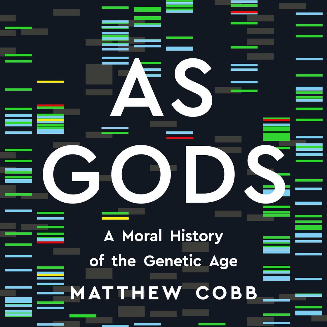 As Gods by Matthew Cobb