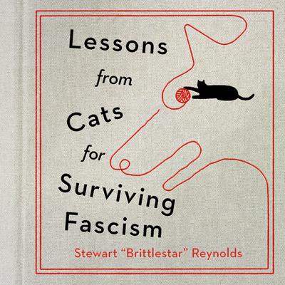Lessons from Cats for Surviving Fascism