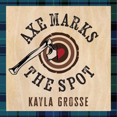 View audiobook of Axe Marks the Spot by Kayla Grosse