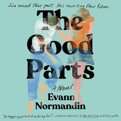 View audiobook of The Good Parts by Evann Normandin