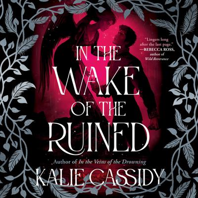 View audiobook of In the Wake of the Ruined by Kalie Cassidy