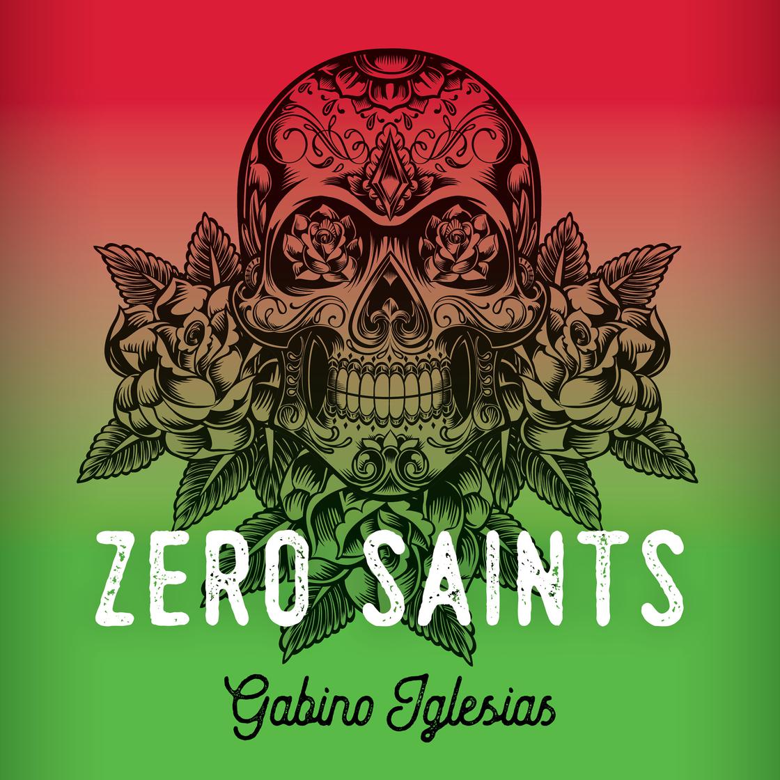 Zero Saints by Gabino Iglesias