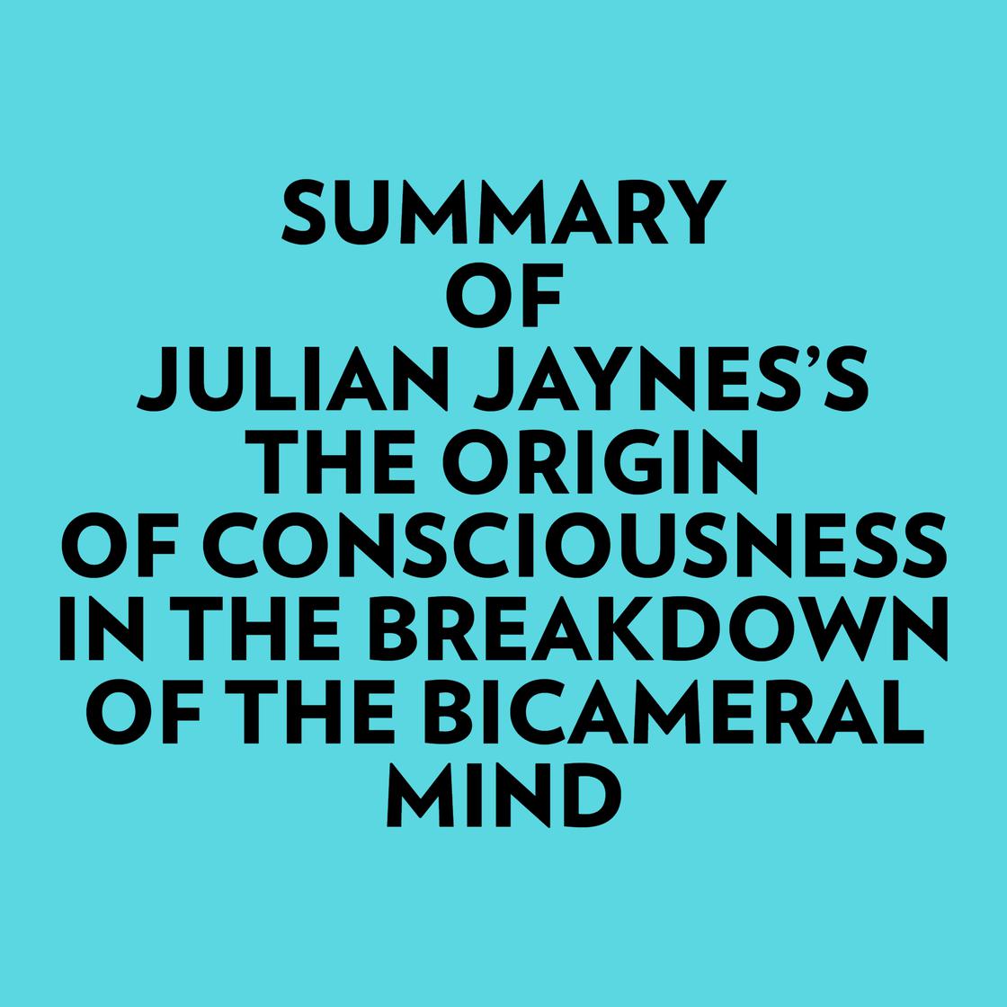 Libro.fm | Summary Of Julian Jaynes's The Origin Of Consciousness In The  Breakdown Of The Bicameral Mind - Abridged Audiobook