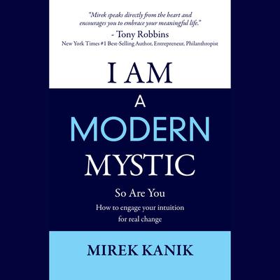I AM a Modern Mystic  - So Are You