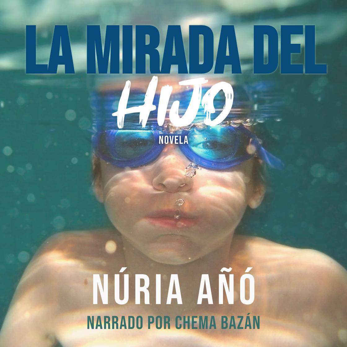 La mirada del hijo by Núria Añó