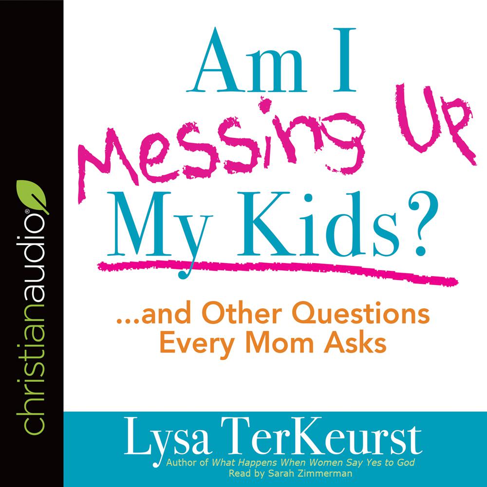 Am I Messing Up My Kids? Audiobook | Libro.fm