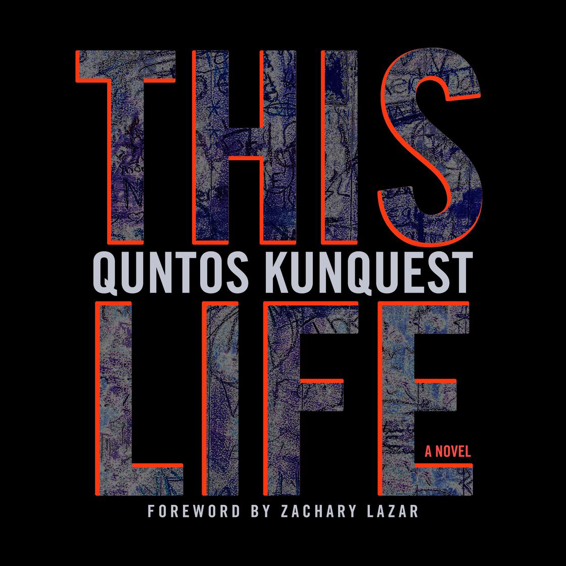 This Life by Quntos KunQuest