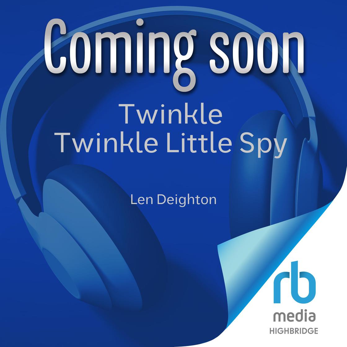 Twinkle Twinkle Little Spy by Len Deighton