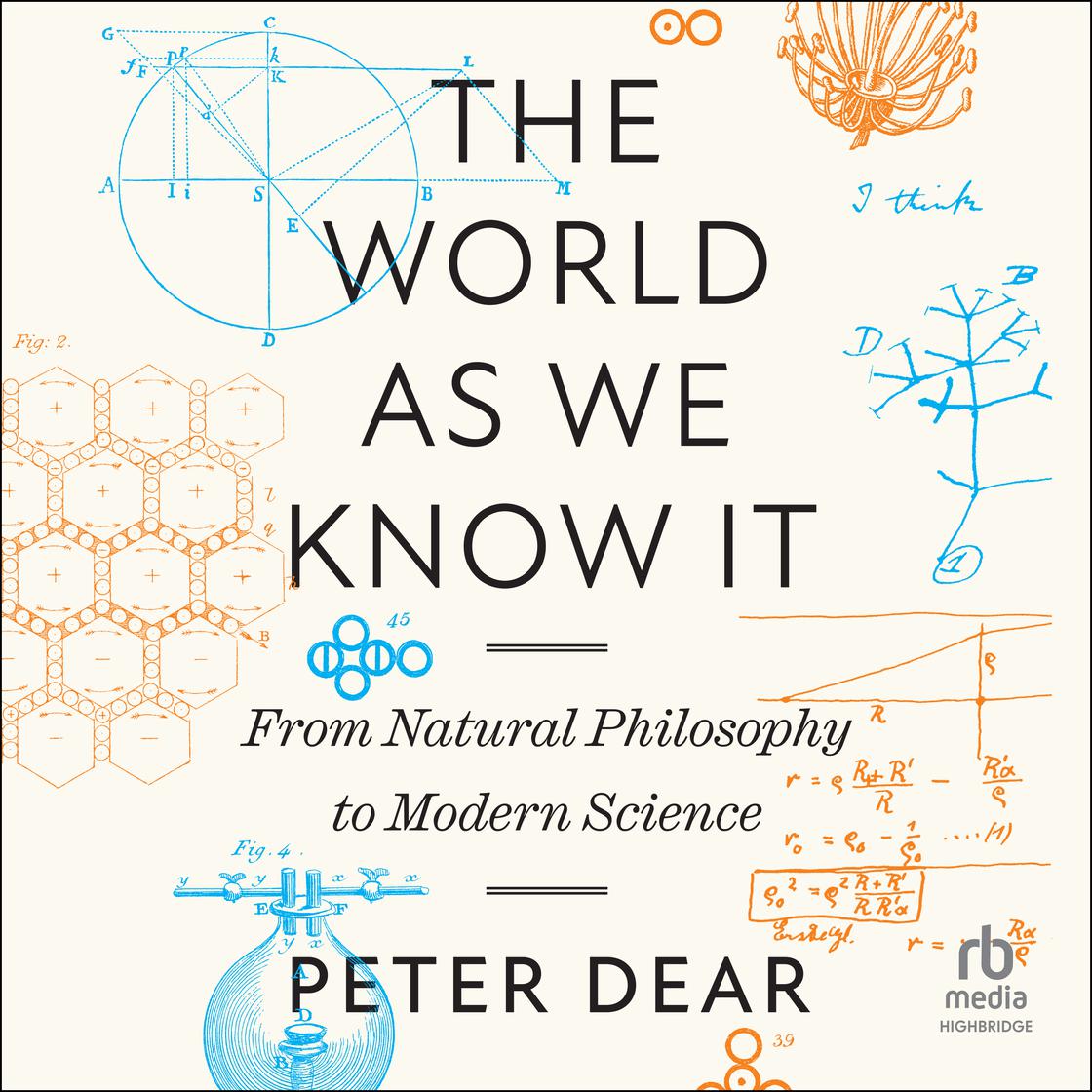 The World as We Know It by Peter Dear Narrated by Mike Cooper Audiobook ...