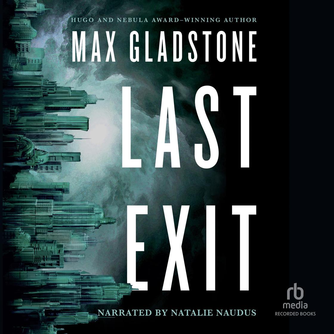 Last Exit by Max Gladstone