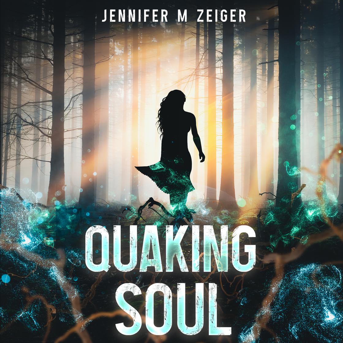 Quaking Soul by Jennifer M Zeiger
