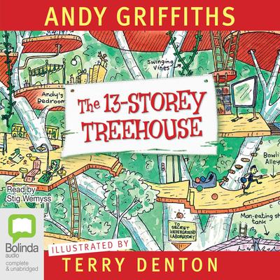 The 13-Storey Treehouse by Andy Griffiths Narrated by Stig Wemyss