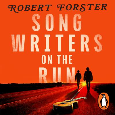 View audiobook of Songwriters on the Run by Robert Forster