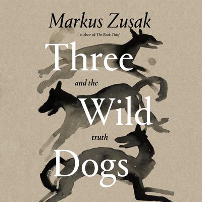 Three Wild Dogs and the Truth