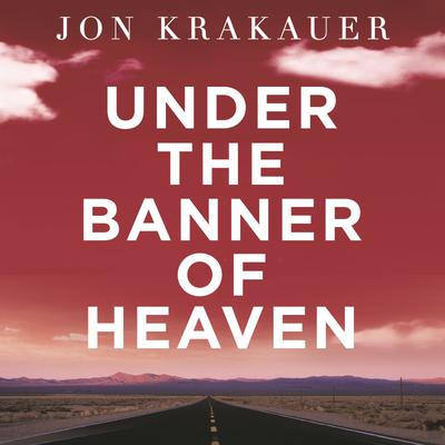 Under the Banner of Heaven