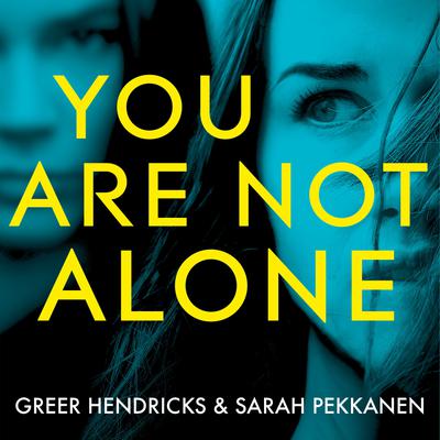 You Are Not Alone